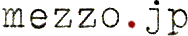 mezzo.jp